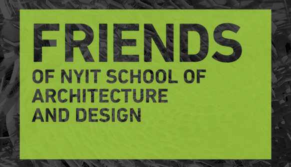FRIENDS of NYIT School of Architecture and Design