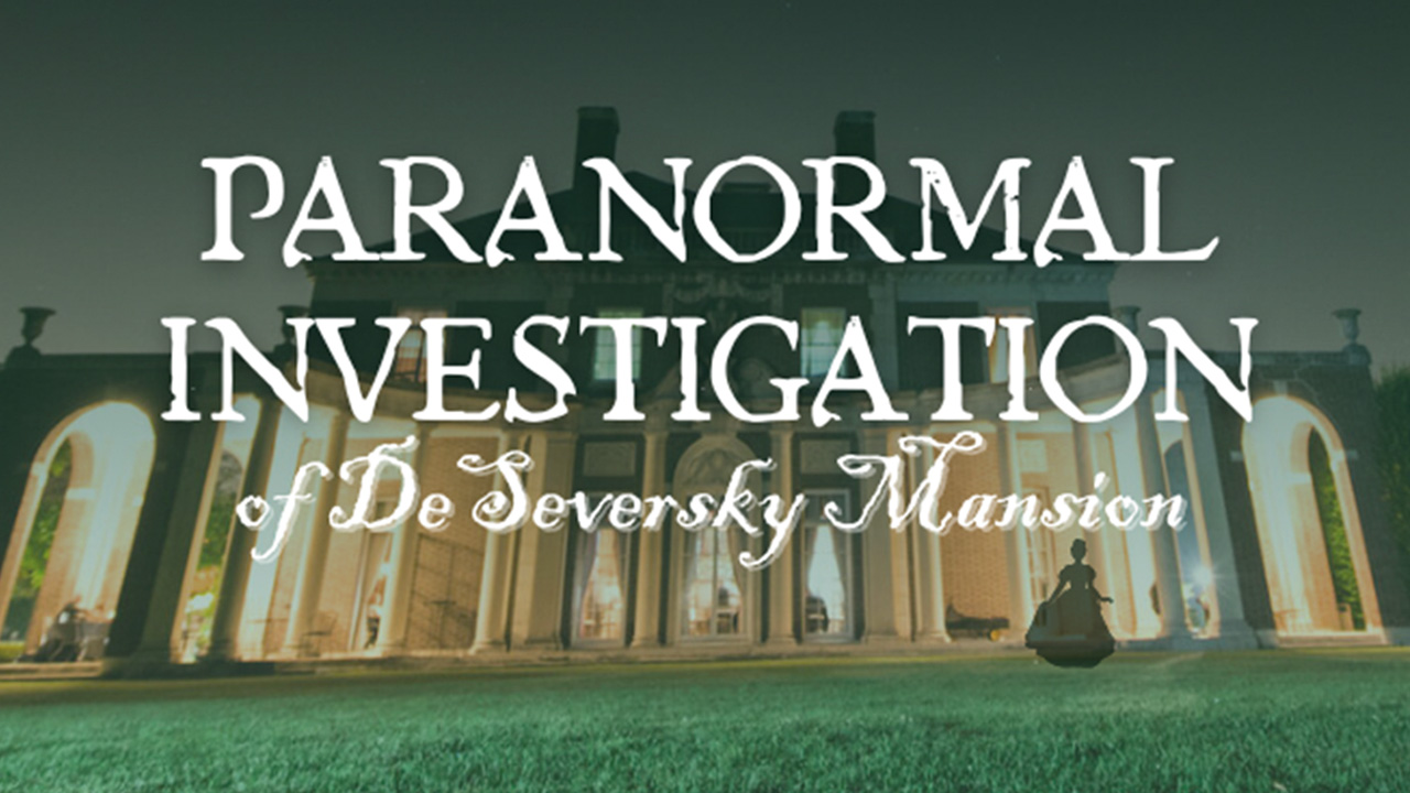 Paranormal Investigation of the NYIT de Seversky Mansion